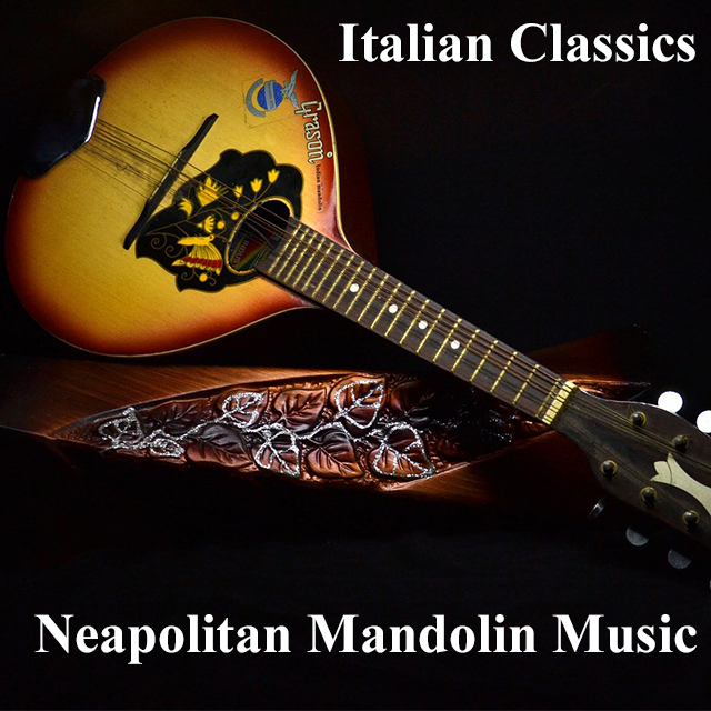 Italian Classics Neapolitan Mandolin Music Spotify Playlists